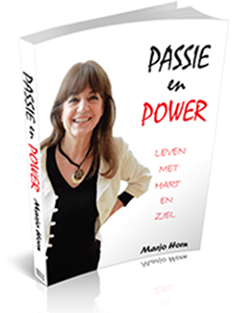 Marjo Horn, life coach en schrijfster van Passie en Power, leven met hart en ziel